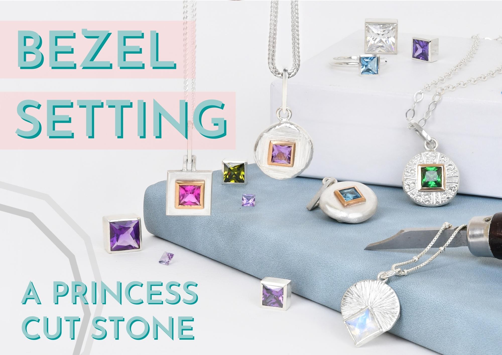 How to bezel set princess cut stones - online jewellery making class